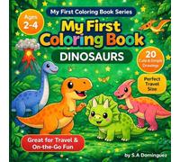 My First Coloring Book Dinosaurs: Cute & Simple Designs for Toddlers Ages 2-4: 20 Easy Dinosaur Drawings with Thick Lines, Large Shapes, Single-Sided Pages & Pocket Size Fun for Little Hands