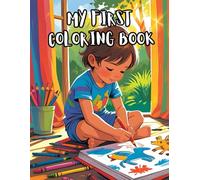 MY FIRST COLORING BOOK: Draw Cute Animals, Cat, Dinosaurs and more