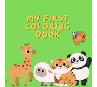 My First Coloring Book: Educational coloring pages with animals for childrens 3-6