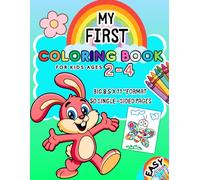 My First Coloring Book for Kids Ages 2-4: Big & Simple Coloring Pages with Cute Animals, Birds, Butterflies & More: An easy early learning coloring ... focus, and fine motor skills for toddlers