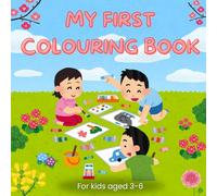 My First Coloring Book For Kids - Perfect Gift to Children for Painting, Drawing and Coloring Activity For 3-6 year old