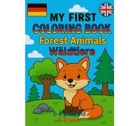 My first coloring book "forest animals" englisch-germany: Englisch-germany