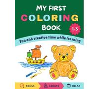 My First Coloring Book: Fun and Creative Time While Learning | 100 Cute and Simple Pictures to Color for Toddlers Ages 1-3