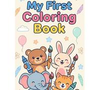 My First Coloring Book: Fun and Easy Coloring, Writing and Spelling Practice Pages for Kids, with Alphabets, Fruits, Vegetables and writing