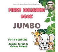 My First Coloring Book - JUMBO: For Toddlers | Cute Animals | Jungle, Forest & Ocean Animal