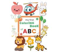 My First Coloring Book of ABC: Big & Simple Pictures with 5 Things to Color for Every Letter | For Toddlers and Preschoolers Ages 2-5