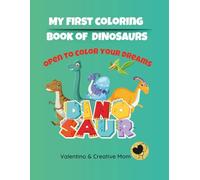 My First Coloring Book of Dinosaurs: Big & Easy Designs + Fun Activities