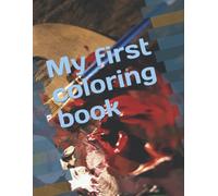 My First Coloring Book: Rpv Creative Colouring Book For Kids 3 Years To 5 Years Old Best Drawing, Coloring, Painting And Art Book For Children With Color Reference Guide 8.5 X 11 Size Colour Book