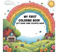 my first coloring book: simple coloring book for kids,bold and easy coloring book for 3 to 8 year kids