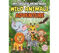 My First Coloring Book: Wild Animals Adveture