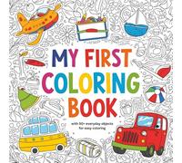 My First Coloring Book: with 50+ everyday objects for easy coloring