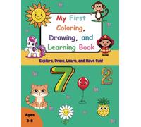 My First Coloring, Drawing, and Learning Book: Discover, Draw, Learn, and Have Fun!
