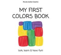 My first colors book: look, learn & have fun!