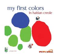 My First Colors in Haitian Creole