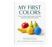 My First Colors: Real Photo Color Learning Book for Toddlers Ages 1-3: A calm, science-based approach to teaching colors using real images, repetition, and proven early learning methods.