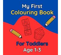 My First Colouring Book - Easy and Fun Colouring for Toddlers 1-3: Animals, Snacks and More!: Big and Simple Pictures to Colour for Little Hands - UK Edition with British Spelling