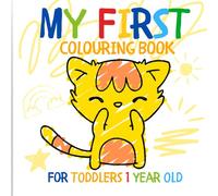My First Colouring Book for 1 year old.: Fun doodling for little hands. The perfect simple, extra-large children's designs. Thick lines. Large shapes.