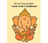 My First Colouring Book: Hindu Gods and Goddesses