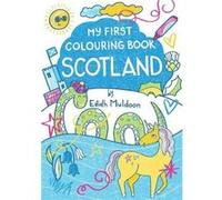 My First Colouring Book Scotland by Eilidh Muldoon Eilidh Muldoon (Auteur)