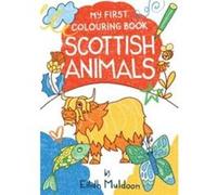 My First Colouring Book Scottish Animals by Eilidh Muldoon Eilidh Muldoon (Auteur)