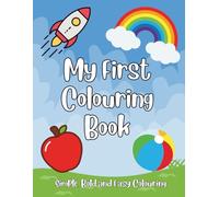 My First Colouring Book: Simple, Bold and Easy Colouring