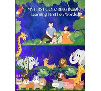 My First Colouring Book: Simple, Fun, and Perfect for Early Learning for ages 1-4: Designed for Toddlers: Fun Pages That Grow Skills, Introduce to learning and Spark Creativity