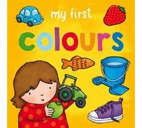My First... Colours by Sophie Giles Sophie Giles (Auteur)