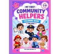 My First Community Helpers Coloring Book for kids: Fun and Easy Coloring Pages to Learn About Everyday Heroes | Bold and Simple Illustrations for Kids Ages 3-8