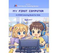 My First Computer Coloring Book: A Fun Introduction to Computers for Kids Ages 4-7 | Learn Monitor, Keyboard, Mouse & More with 60 Educational Coloring Pages