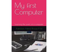My first Computer: Learning the parts of a computer