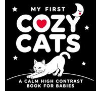 My First Cozy Cats: A Calm High Contrast Book for Babies