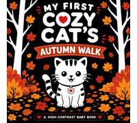 My First Cozy Cat's Autumn Walk: A High Contrast Baby Book
