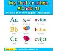 My First Croatian Alphabets Picture Book With English Translations