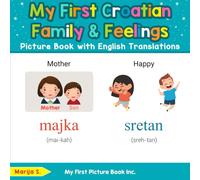 My First Croatian Family & Feelings Picture Book with English Translations