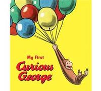 H. A. Rey & Margret Rey – Mon premier Curious George – Pour baby shower – Livre cartonné