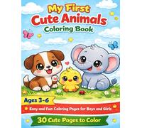 My First Cute Animals Coloring Book: Easy and Fun Coloring Pages for Boys and Girls
