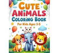 My First Cute Animals Coloring Book for Kids