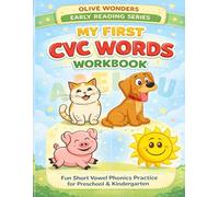 My First CVC Words Workbook: Fun Short Vowel Phonics Practice for Preschool & Kindergarten