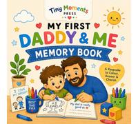 My First Daddy & Me Memory Book: A Fun Fill-In Keepsake and Colouring Book for Boys Ages 2-5 | Special Father’s Day Gift for Dad