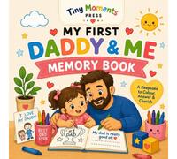 My First Daddy & Me Memory Book: A Fun Fill-In Keepsake and Colouring Book for Girls Ages 2-5 | Special Father’s Day Gift for Dad