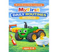 My First Daily Routines Workbook: Daily Routine Activities for Kids: Learn Healthy Habits, Morning & Bedtime Workbook Ages 2-6