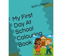 My First Day At School Colouring Book