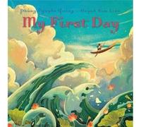 My First Day by Huynh Kim Lien Huynh Kim Lien (Auteur)