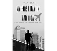 My First Day in America: A Quiet Journey of Arrival, Fear, and Finding Home