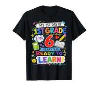 My First Day of First Grade 6 Years Old Back to School T-Shirt
