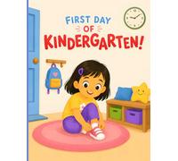 My First Day of KINDERGARTEN: Perfect for Kids Learning to Read: Designed for Early Readers and Kindergarten Kids Ages 3-5 | Easy Words for Growing Readers | 8.5x11in 24Pages