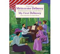 My First Debussy: Easiest Piano Pieces by Claude Debussy