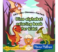 My First Dino Alphabet Coloring Book for Kids- "The Little Artist’s Jurassic Journey": A to Z Dinosaur Activity Book with Uppercase and Lowercase ... and Fun Facts for Toddlers & kids Ages 2-9