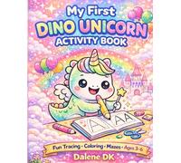 My First Dino Unicorn Activity Book: Fun Tracing, Coloring, Mazes & Learning Activities for Ages 3-7