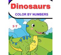 My First Dinosaur Color by Number (One-Sided designs): Simple Number Coloring Book with Friendly Dinosaurs for Preschool Kids